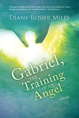 Diane Rosier Miles - Gabriel, The Training of an Angel, Häftad