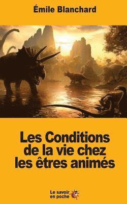 Émile Blanchard - Les Conditions de la vie chez les êtres animés, Häftad. Tillgänglighet: Lägg i varukorg