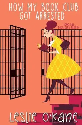 Leslie O'Kane - How My Book Club Got Arrested, Häftad. Tillgänglighet: Lägg i varukorg