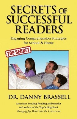 Danny Brassell - Secrets of Successful Readers: Engaging Comprehension Strategies for School & Home, Häftad