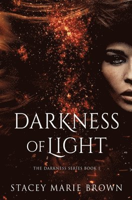 Stacey Marie Brown - Darkness of Light, Häftad. Tillgänglighet: Lägg i varukorg