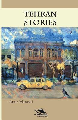 Amir Marashi, Liz Potter - Tehran Stories: Short story, Häftad. Tillgänglighet: Lägg i varukorg