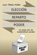 Eleccin, reparto y poder. Un paseo por las matemticas sociales