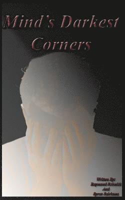 II Schmidt, Raymond G. - Mind's Darkest Corners: Book 1, Häftad. Tillgänglighet: Lägg i varukorg