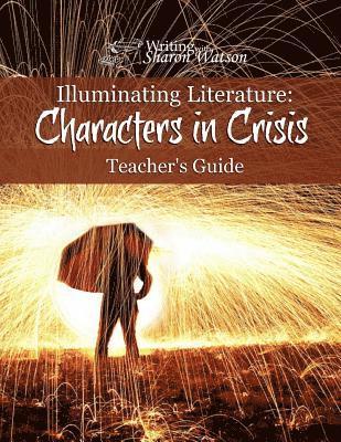 Sharon Watson - Illuminating Literature: Characters in Crisis, Teacher's Guide, Häftad. Tillgänglighet: Lägg i varukorg