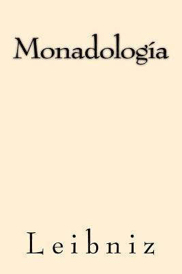 Leibniz - Monadologia (Spanish Edition), Häftad. Tillgänglighet: Lägg i varukorg