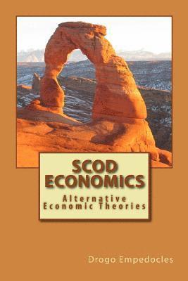 Drogo Empedocles, Walton Stowell - SCOD Economics: Alternative Economic Theories, Häftad. Tillgänglighet: Lägg i varukorg