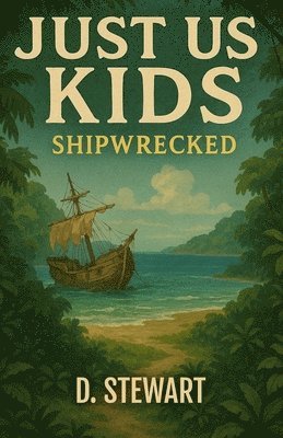 D Stewart - Just Us Kids - Shipwrecked, Häftad. Tillgänglighet: Tillfälligt slut