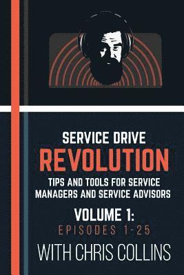Chris Collins - Service Drive Revolution Volume 1: Episodes 1-25, Häftad
