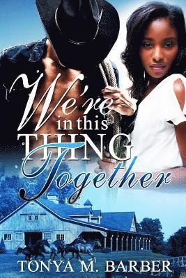 Tonya M. Barber - We're In This Thing Together, Häftad