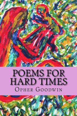 Opher Goodwin - Poems For Hard Times, Häftad. Tillgänglighet: Lägg i varukorg