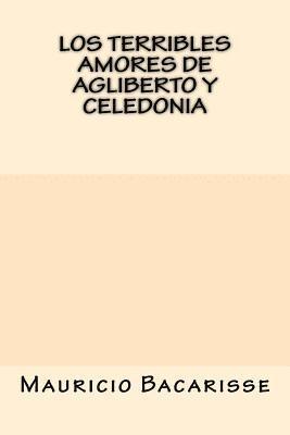 Mauricio Bacarisse - Los Terribles Amores de Agliberto y Celedonia, Häftad. Tillgänglighet: Lägg i varukorg