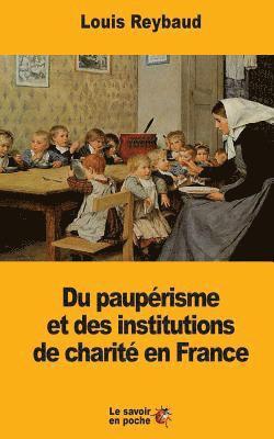 Louis Reybaud - Du paupérisme et des institutions de charité en France, Häftad. Tillgänglighet: Lägg i varukorg
