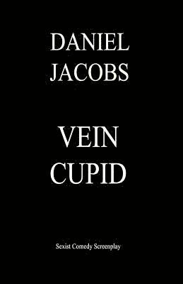Daniel Jacobs - Vein Cupid, Häftad. Tillgänglighet: Lägg i varukorg