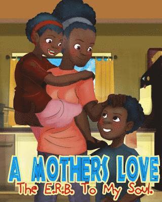 Kimberly Boyd Jones - A Mothers Love: The E.R.B. of my soul, Häftad. Tillgänglighet: Lägg i varukorg