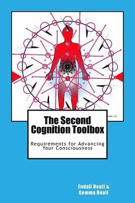 Endall Beall - The Second Cognition Toolbox: Requirements for Advancing Your Conciousness, Häftad