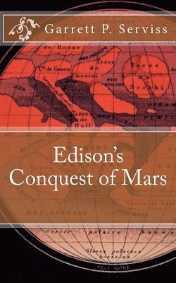 Garrett P. Serviss - Edison's Conquest of Mars, Häftad. Tillgänglighet: Lägg i varukorg