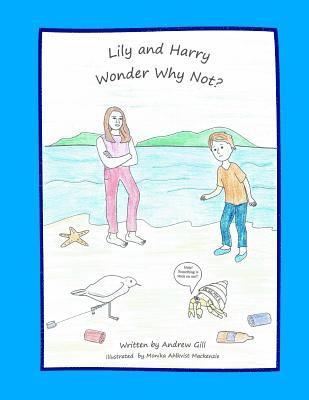 Andrew Gill - Lily and Harry Wonder Why Not ?, Häftad. Tillgänglighet: Lägg i varukorg