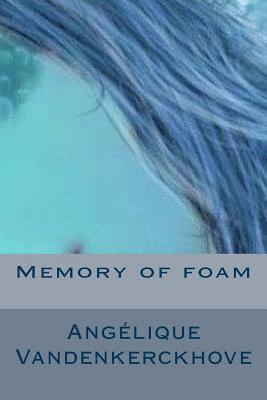 Angélique Vandenkerckhove - Memory of foam, Häftad. Tillgänglighet: Lägg i varukorg