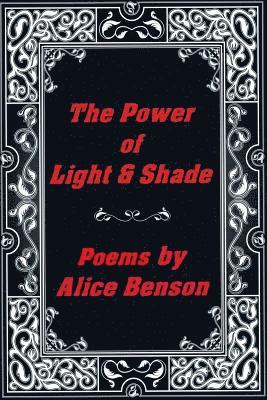 Alice Benson - The Power of Light & Shade, Häftad