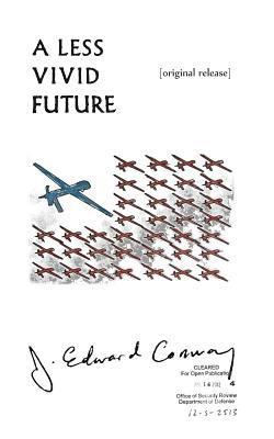 J. Edward Conway - A Less Vivid Future: Original Release, Häftad. Tillgänglighet: Lägg i varukorg