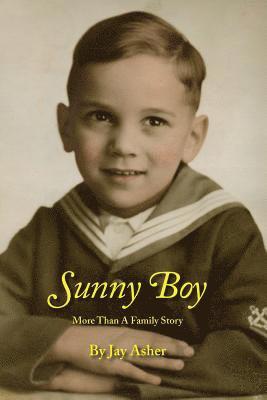 Jay Asher - Sunny Boy: More Than A Family Story, Häftad. Tillgänglighet: Lägg i varukorg