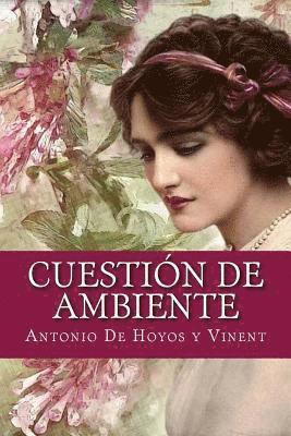 Antonio De Hoyos y. Vinent - Cuestión de ambiente, Häftad. Tillgänglighet: Lägg i varukorg