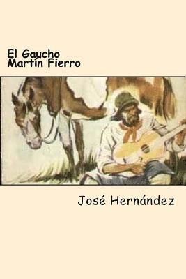 Jose Hernandez - El Gaucho Martín Fierro, Häftad