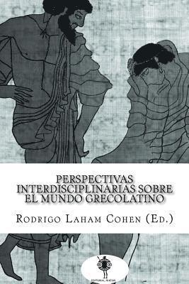 Rodrigo Laham Cohen - Perspectivas interdisciplinarias sobre el mundo grecolatino, Häftad