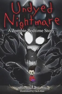 Isaac Gorrell - Undyed Nightmare: A Zombie Bedtime Story, Häftad. Tillgänglighet: Lägg i varukorg