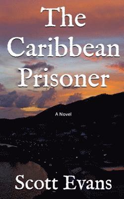Scott Evans - The Caribbean Prisoner, Häftad