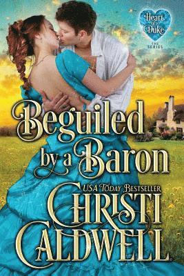 Christi Caldwell - Beguiled by a Baron, Häftad. Tillgänglighet: Lägg i varukorg