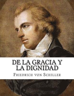 Friedrich Von Schiller - De la Gracia y la Dignidad, Häftad. Tillgänglighet: Lägg i varukorg