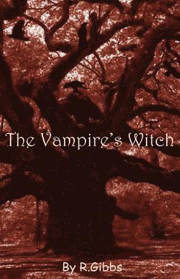 R. Gibbs - The Vampire's Witch: Rising, Häftad
