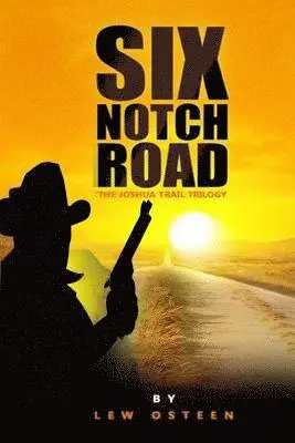 Lew Osteen - Six Notch Road: First Book in Joshua Trail Trilogy, Häftad. Tillgänglighet: Lägg i varukorg
