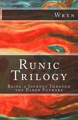 Wren - Runic Trilogy: Being a Journey Through the Elder Futhark, Häftad