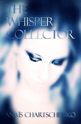 Assaph Mehr, Anais Chartschenko - The Whisper Collector, Häftad. Tillgänglighet: Lägg i varukorg