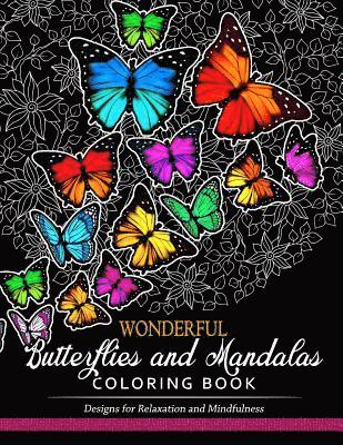 Mindfulness Coloring Artist - Wonderful Butterflies and Mandalas Coloring Book: Designs for Relaxation and Mindfulness, Häftad. Tillgänglighet: Lägg i varukorg