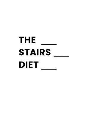 A. M. Taylor - The Stairs Diet, Häftad. Tillgänglighet: Lägg i varukorg