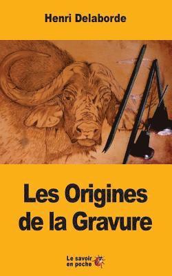 Henri Delaborde - Les Origines de la Gravure, Häftad