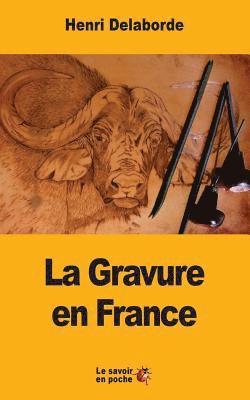 Henri Delaborde - La Gravure en France, Häftad