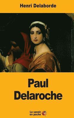 Henri Delaborde - Paul Delaroche, Häftad