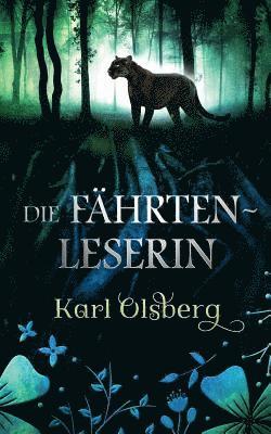 Karl Olsberg - Die Fährtenleserin, Häftad