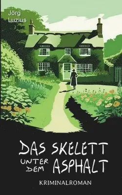 Jörg Luzius - Das Skelett unter dem Asphalt: Gabriel Gilmore ermittelt, Häftad. Tillgänglighet: Lägg i varukorg