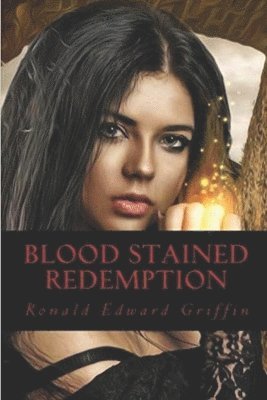 Ronald Edward Griffin - Blood Stained Redemption, Häftad. Tillgänglighet: Lägg i varukorg