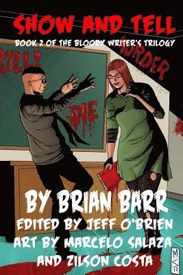 Show and Tell: Book 2 of The Bloody Writer's Trilogy, Häftad. Tillgänglighet: Lägg i varukorg