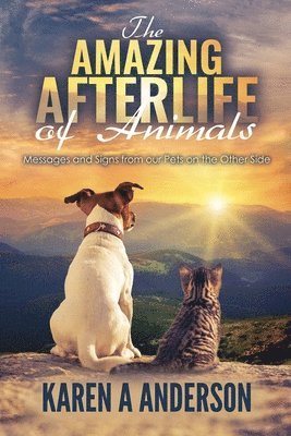 Karen a Anderson - Amazing Afterlife of Animals, Häftad. Tillgänglighet: Lägg i varukorg