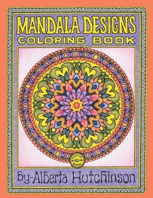 Alberta Hutchinson - Mandalas Coloring Book No. 10: 40 New Intricate Round Mandala Designs, Häftad. Tillgänglighet: Lägg i varukorg