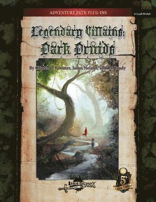 Clinton J. Boomer, Jason Nelson - Legendary Villains: Dark Druids (5E), Häftad