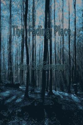 Mary Sangiovanni - Fading Place, Häftad